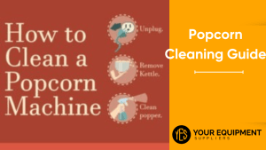 Popcorn Cleaning Guide