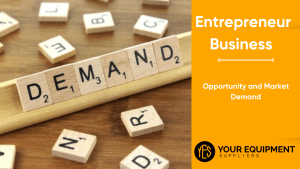 Entrepreneur Business Opportunity and Market Demand