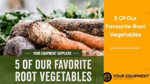 5 Of Our Favourite Root Vegetables