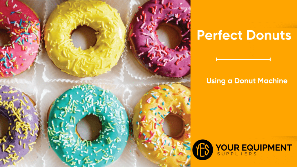 Perfect Donuts Using a Donut Machine