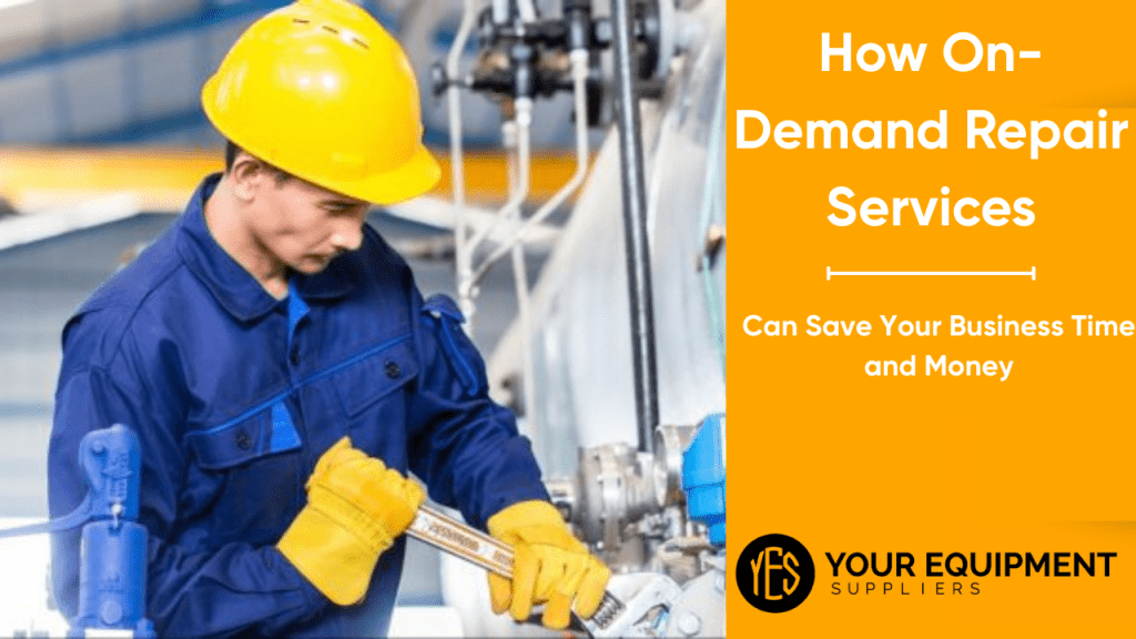 How On-Demand Repair Services Can Save Your Business Time and Money