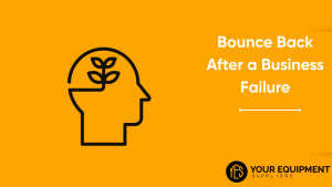 Bounce Back After a Business Failure