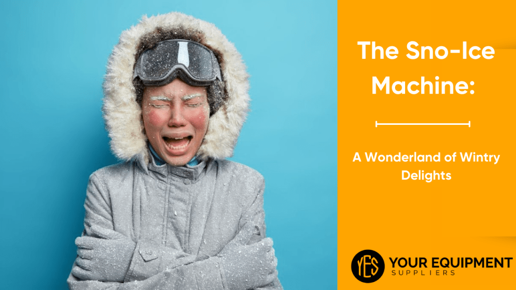The Sno-Ice Machine: A Wonderland of Wintry Delights