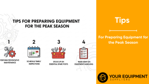 Tips For Preparing Equipment for the Peak Season
